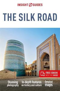 Cover image for Insight Guides The Silk Road: Travel Guide with eBook