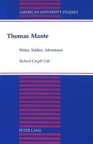 Thomas Mante: Writer, Soldier, Adventurer