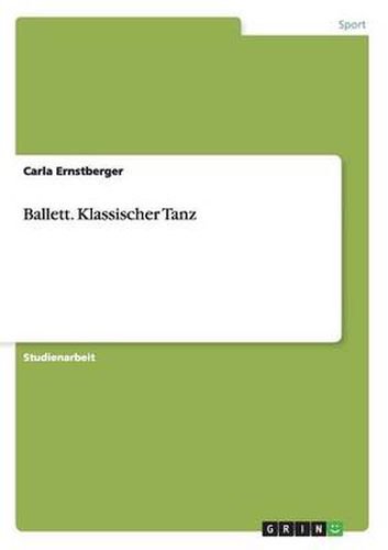 Cover image for Ballett. Klassischer Tanz