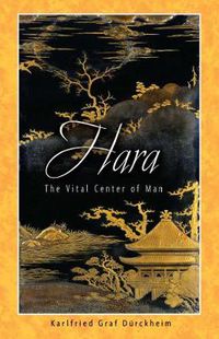 Cover image for Hara: The Vital Center of Man
