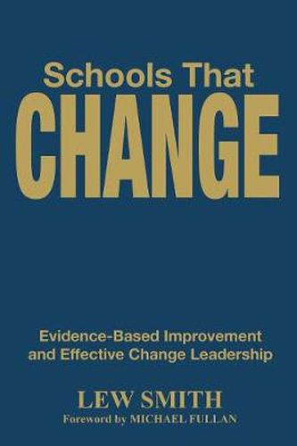 Cover image for Schools That Change: Evidence-based Improvement and Effective Change Leadership