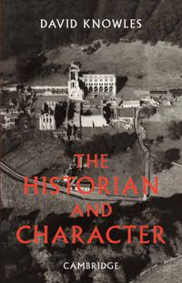 Cover image for The Historian and Character: And Other Essays