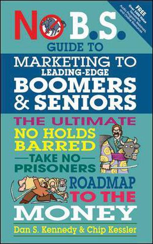 Cover image for No BS Marketing to Seniors and Leading Edge Boomers