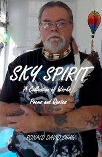 Cover image for Sky Spirit: A Collection of Works, Poems and Quotes