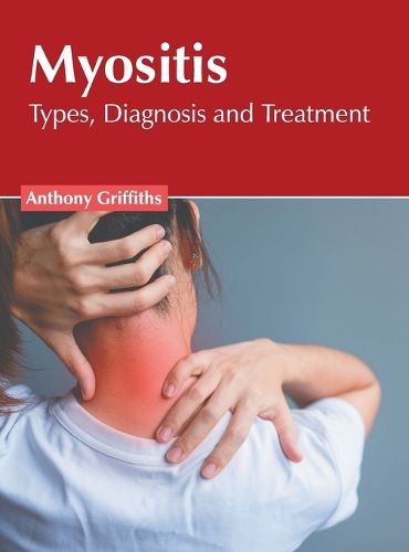 Cover image for Myositis: Types, Diagnosis and Treatment