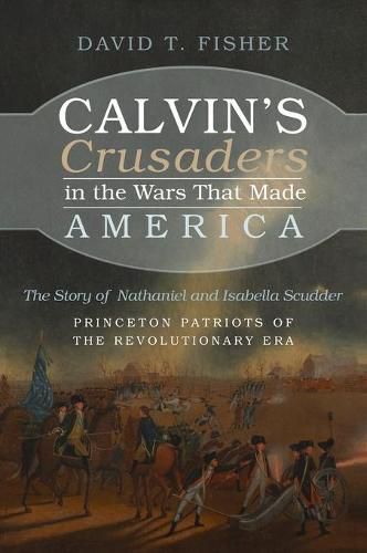 Cover image for Calvin's Crusaders in the Wars That Made America