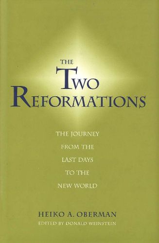 Cover image for The Two Reformations: The Journey from the Last Days to the New World