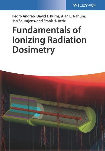 Cover image for Fundamentals of Ionizing Radiation Dosimetry