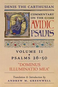 Cover image for Dominus Illuminatio Mea (Denis the Carthusian's Commentary on the Psalms): Vol. 2 (Psalms 26-50)