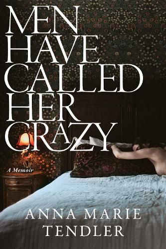 Cover image for Men Have Called Her Crazy