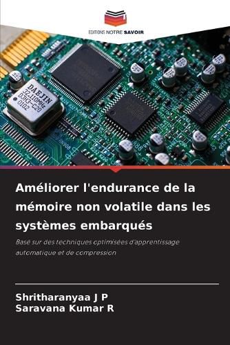 Cover image for Ameliorer l'endurance de la memoire non volatile dans les systemes embarques
