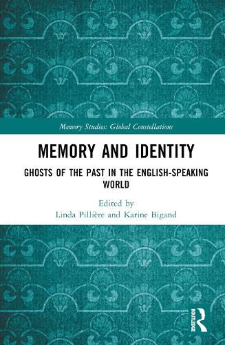 Cover image for Memory and Identity: Ghosts of the Past in the English-speaking World