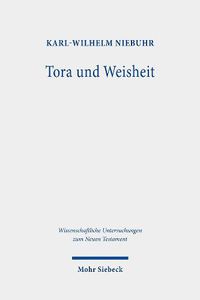 Cover image for Tora und Weisheit: Studien zur fruhjudischen Literatur