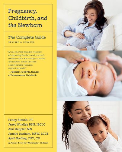 Pregnancy, Childbirth, and the Newborn (Revised Edition)