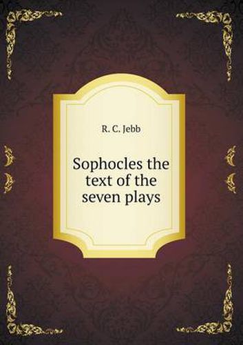 Sophocles the text of the seven plays