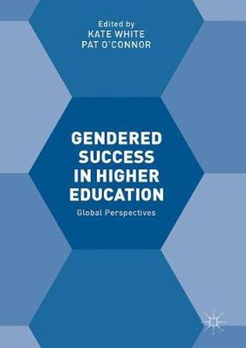 Gendered Success in Higher Education: Global Perspectives