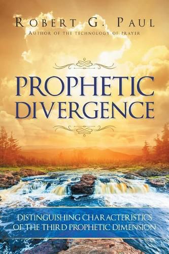 Cover image for Prophetic Divergence: Distinguishing Characteristics of the Third Prophetic Dimension