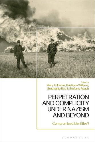 Perpetration and Complicity under Nazism and Beyond: Compromised Identities?