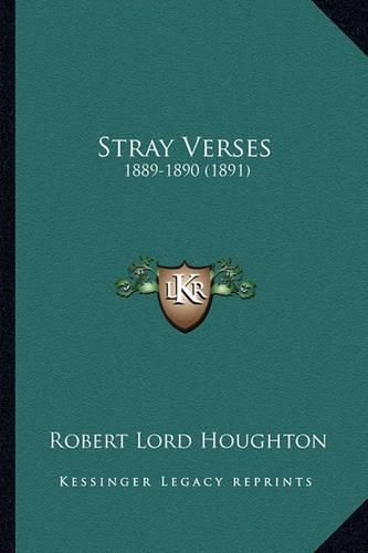 Cover image for Stray Verses Stray Verses: 1889-1890 (1891) 1889-1890 (1891)