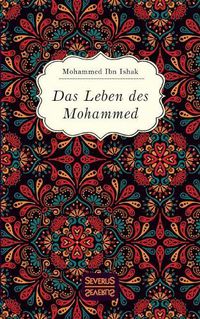 Cover image for Das Leben des Mohammed: mit einem Vorwort versehen von Christiane Beetz