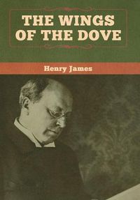 Cover image for The Wings of the Dove (Volume I and II)