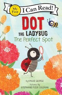 Cover image for Dot The Ladybug - The Perfect Spot