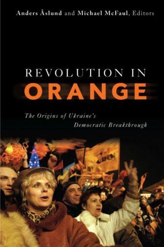 Cover image for Revolution in Orange: The Origins of Ukraine's Democratic Breakthrough