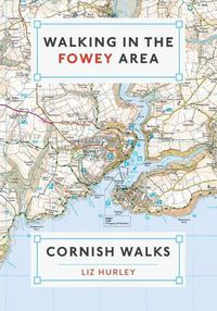 Cover image for Walking in the Fowey Area: Close Encounters of the Local Kind