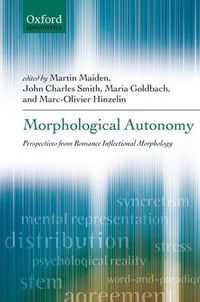 Cover image for Morphological Autonomy: Perspectives From Romance Inflectional Morphology