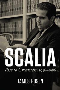 Cover image for Scalia: Rise to Greatness: 1936 to 1986