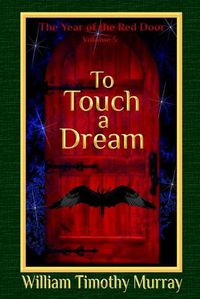 Cover image for To Touch a Dream: Volume 5 of The Year of the Red Door