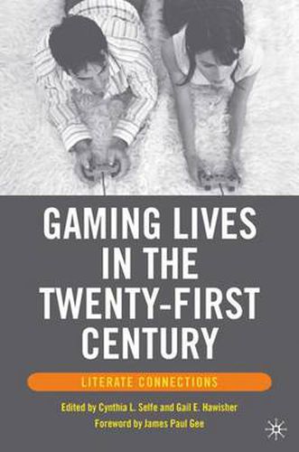 Cover image for Gaming Lives in the Twenty-First Century: Literate Connections