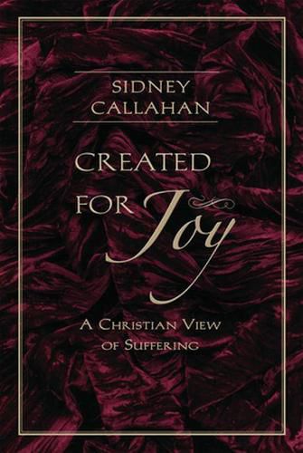 Cover image for Created for Joy: A Christian View of Suffering