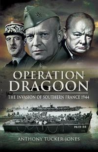 Cover image for Operation Dragoon: The Liberation of Southern France 1944