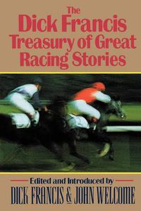 Cover image for The Dick Francis Treasury of Great Racing Stories
