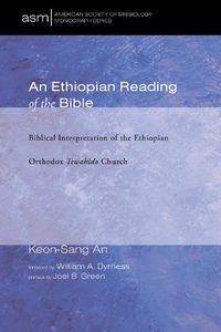 Cover image for An Ethiopian Reading of the Bible: Biblical Interpretation of the Ethiopian Orthodox Tewahido Church