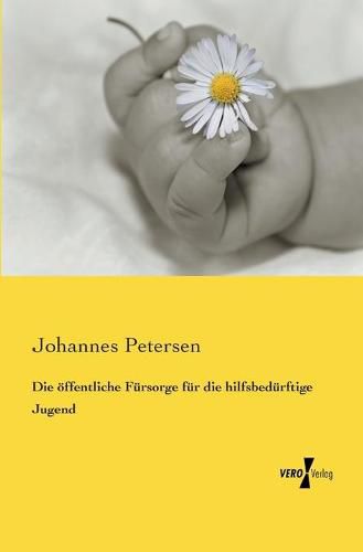 Cover image for Die oeffentliche Fursorge fur die hilfsbedurftige Jugend