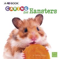 Cover image for Caring for Hamsters: A 4D Book