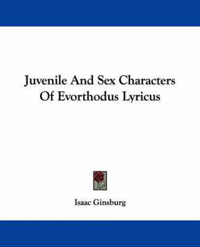 Cover image for Juvenile and Sex Characters of Evorthodus Lyricus