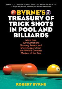 Cover image for Byrne's Treasury of Trick Shots in Pool and Billiards