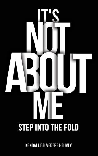 Cover image for It's Not About Me!