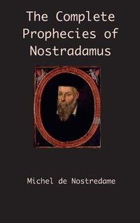 Cover image for The Complete Prophecies of Nostradamus