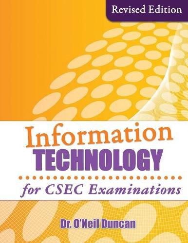 Cover image for Information Technology for CSEC Examinations: Revised Edition