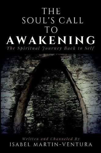 Cover image for The Soul's Call to Awakening. The Spiritual Journey Back to Self