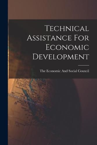 Cover image for Technical Assistance For Economic Development