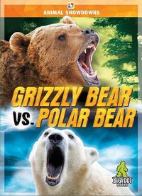 Cover image for Grizzly Bear vs. Polar Bear
