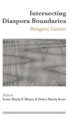 Cover image for Intersecting Diaspora Boundaries: Portuguese Contexts