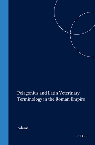 Cover image for Pelagonius and Latin Veterinary Terminology in the Roman Empire