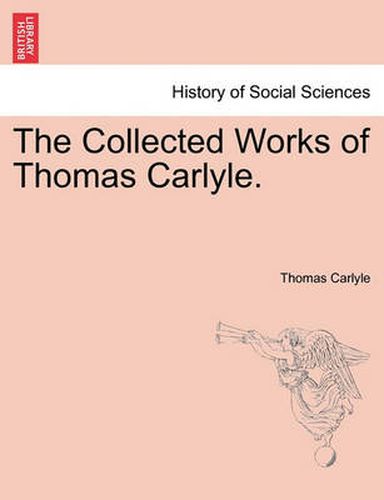 Cover image for The Collected Works of Thomas Carlyle.