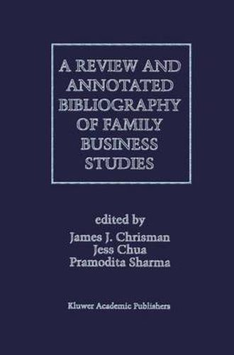 Cover image for A Review and Annotated Bibliography of Family Business Studies